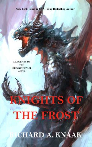 [Legends of the Dragonrealm 01] • Legends of the Dragonrealm · Knights of the Frost